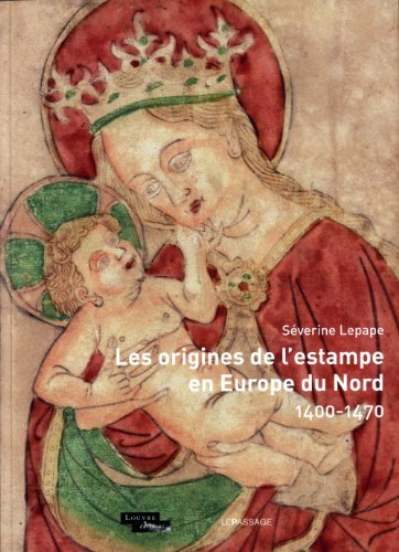 Les origines de l'estampe en Europe du Nord : 1400-1470