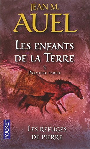 Les enfants de la Terre. Vol. 5. Les refuges de pierre. Vol. 1
