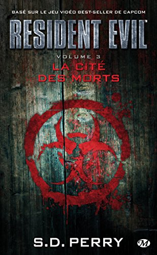 Resident evil. Vol. 3. La cité des morts