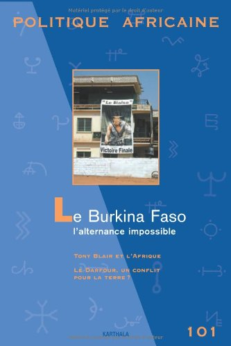 Politique africaine, n° 101. Le Burkina Faso, l'alternance impossible