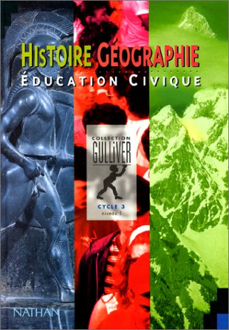 Histoire, géographie, éducation civique, cycle 3 niveau 1