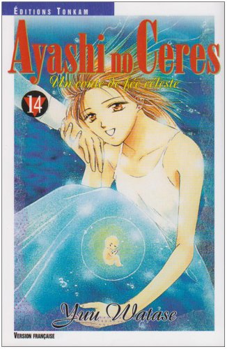 Ayashi no Ceres : un conte de fées adulte. Vol. 14