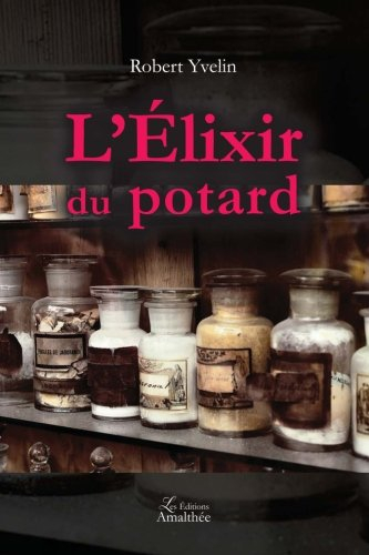 l'Élixir du potard