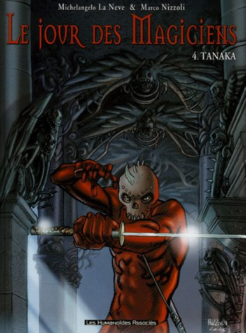 Le jour des magiciens. Vol. 4. Tanaka