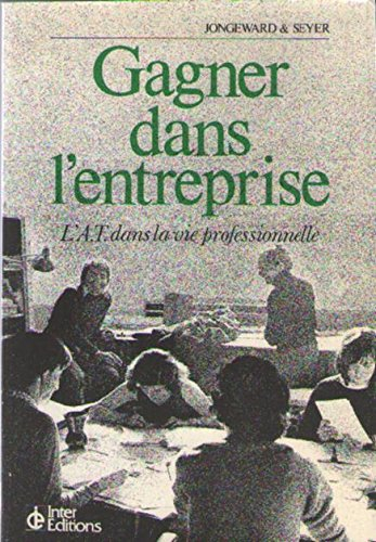 Gagner dans l'entreprise : L'Analyse transactionnelle dans la vie professionnelle