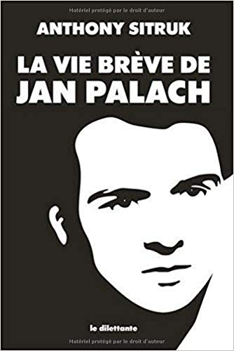 La vie brève de Jan Palach