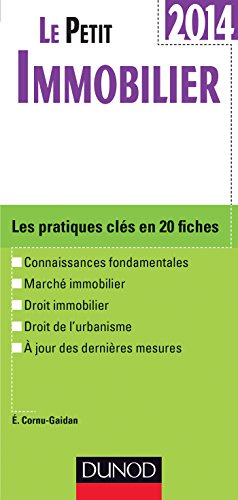 Le petit immobilier : les pratiques clés en 20 fiches