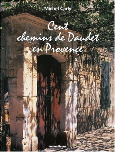 Cent chemins de Daudet en Provence