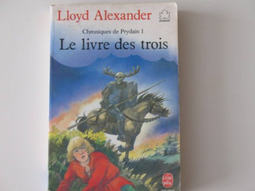Chroniques de Prydain. Vol. 1. Le livre des trois