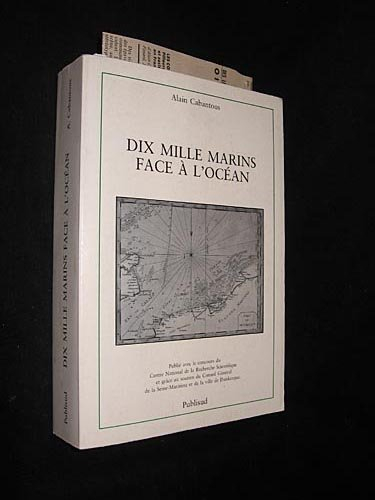 Dix mille marins face à l'Océan : les populations maritimes de Dunkerque au Havre