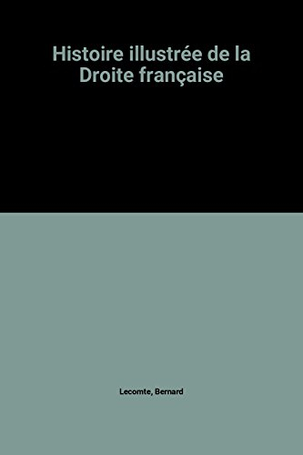 Histoire illustrée de la droite française