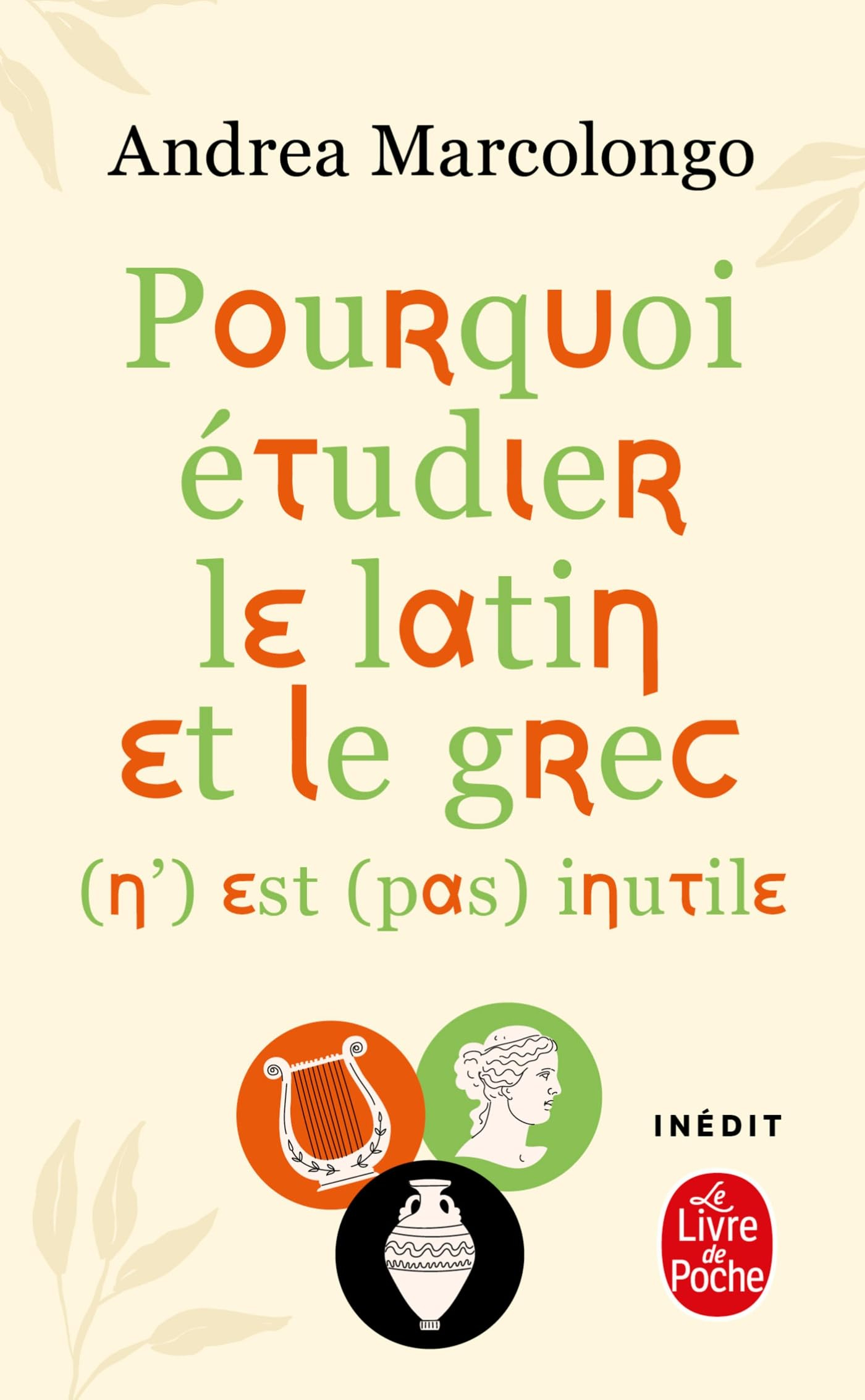 Pourquoi étudier le latin et le grec (n') est (pas) inutile