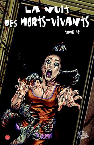 La nuit des morts-vivants. Vol. 4