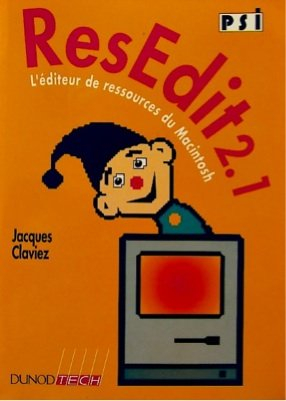 resedit 2.1 : editeur de ressources, mode d'emploi : systeme 6.x, systeme 7