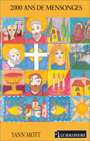 2000 ans de mensonge : le message