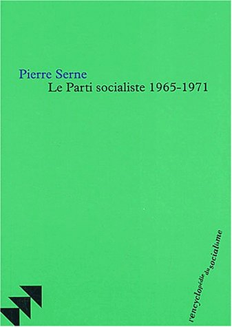 Le parti socialiste : 1965-1971