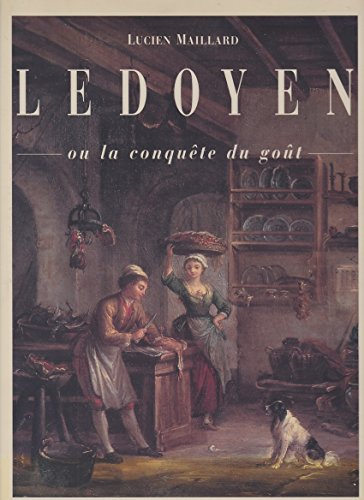 ledoyen ou la conquete du gout