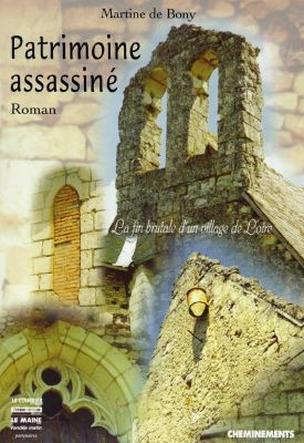 Patrimoine assassiné : la fin brutale d'un village de Loire