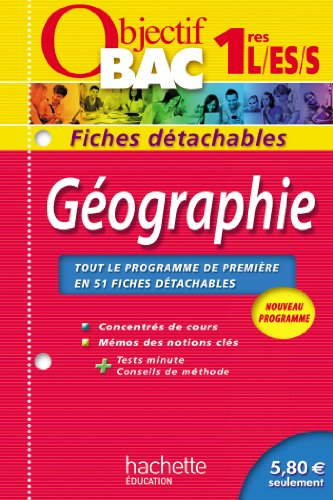 Géographie 1res L, ES, S : tout le programme de première en 45 fiches détachables