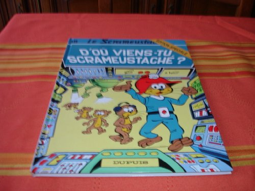 le scrameustache, tome 18 : d'où viens-tu, scrameustache ?