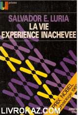 la vie, expérience inachevée