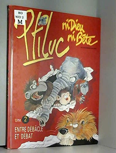 Ni Dieu, ni bête. Vol. 2. Entre débâcle et débat