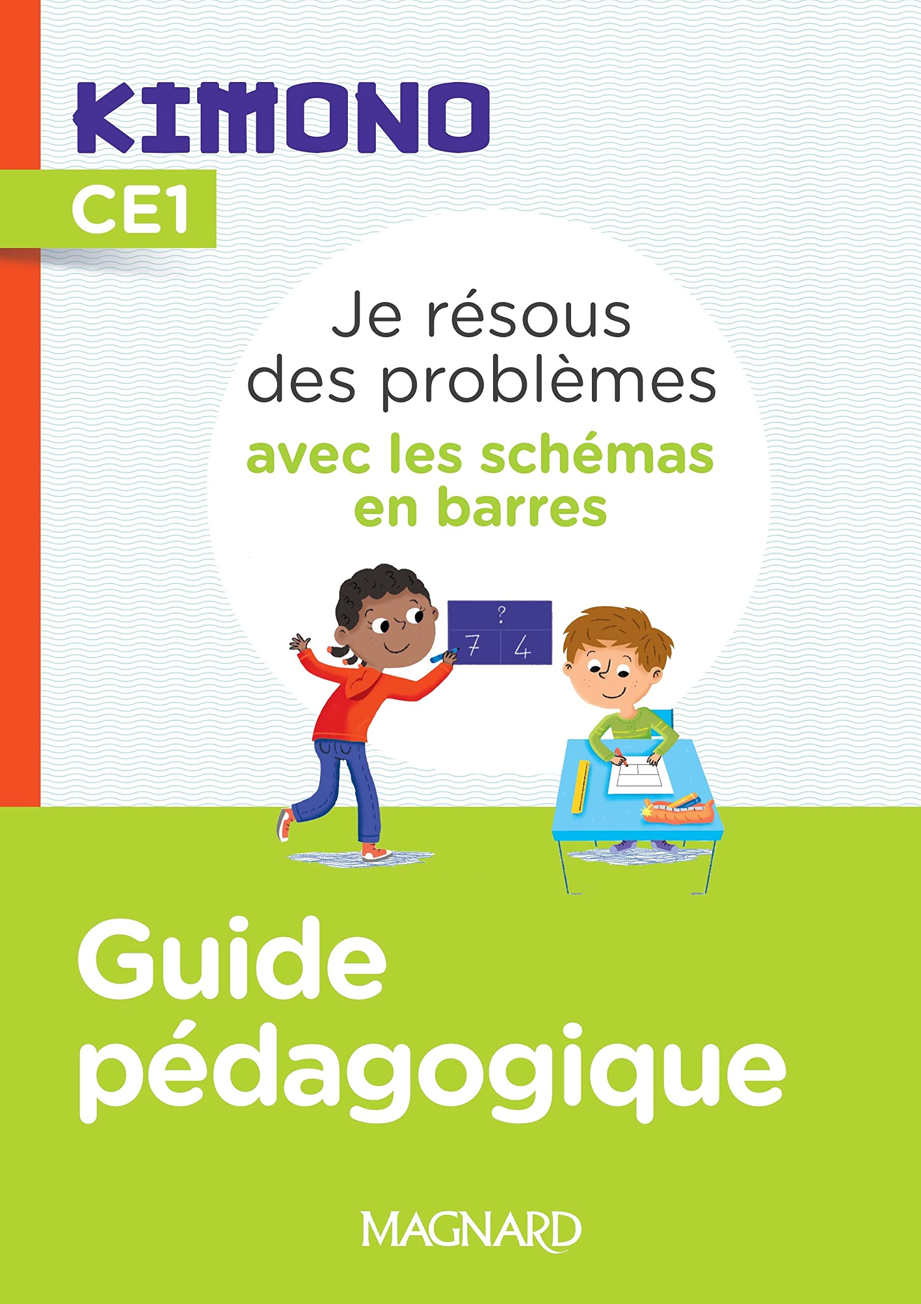 Je résous des problèmes avec les schémas en barres CE1 : guide pédagogique