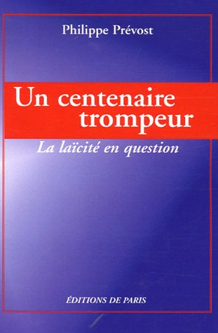 Un centenaire trompeur : la laïcité en question
