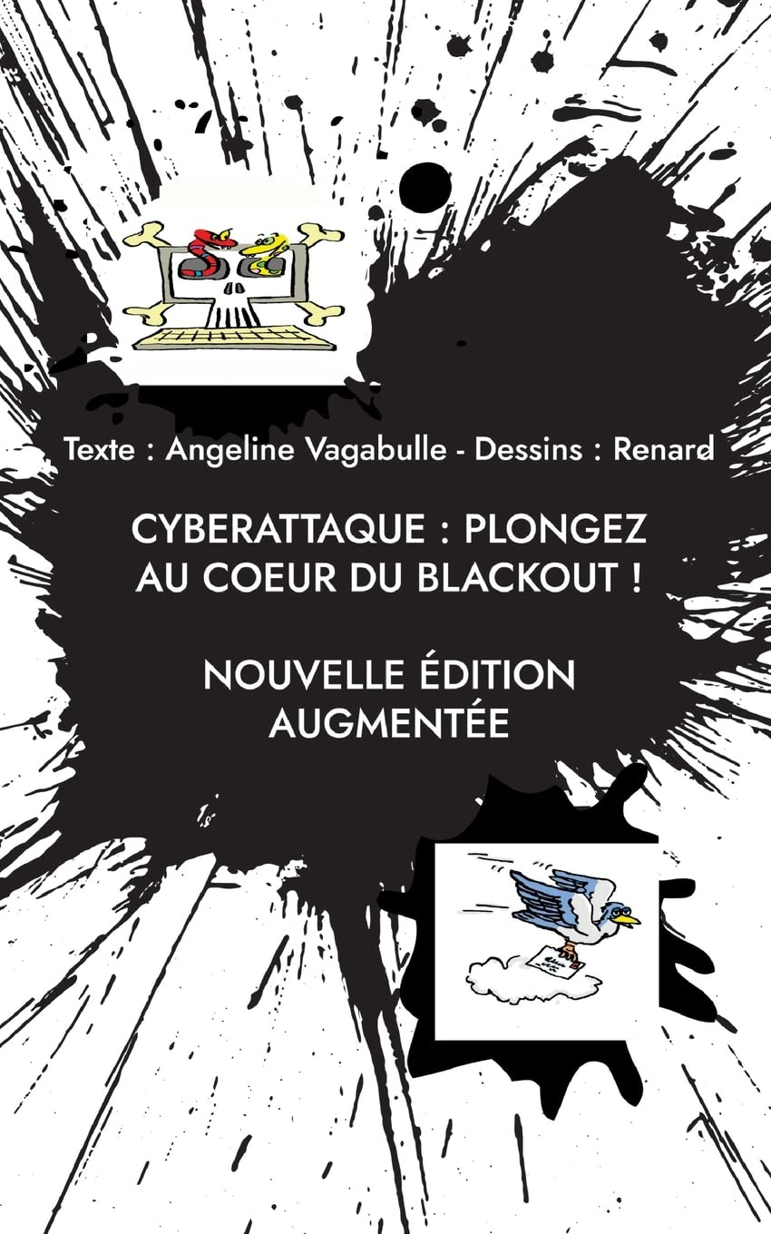 Cyberattaque : plongez au coeur du blackout ! : Nouvelle édition augmentée