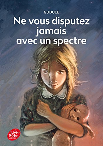 Ne vous disputez jamais avec un spectre