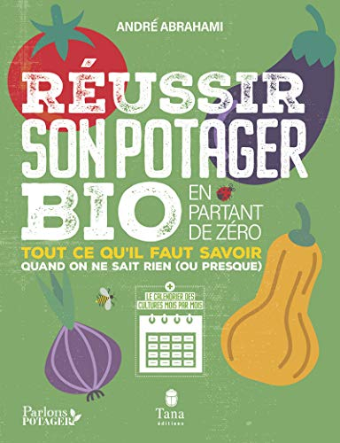 Réussir son potager bio en partant de zéro : tout ce qu'il faut savoir quand on ne sait rien (ou pre