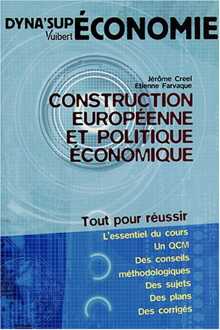 Construction européenne et politique économique : tout pour réussir