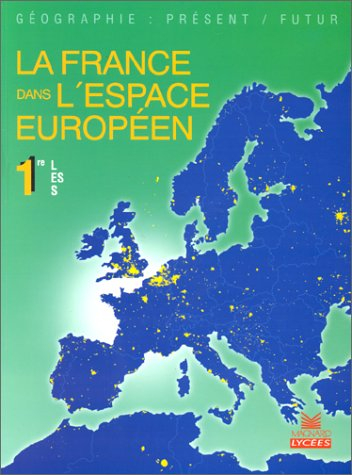 La France dans l'espace européen, 1re L, ES, S