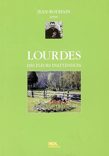 Lourdes, des fleurs inattendues