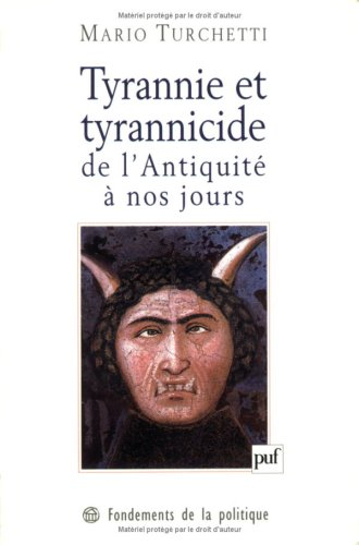 Tyrannie et tyrannicide de l'Antiquité à nos jours