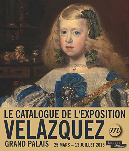 Velazquez : catalogue de l'exposition, Paris, Grand Palais, 25 mars-13 juillet 2015