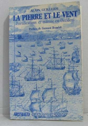La Pierre et le vent : fortifications et marine en Occident