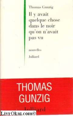 Il y avait quelque chose dans le noir qu'on n'avait pas vu