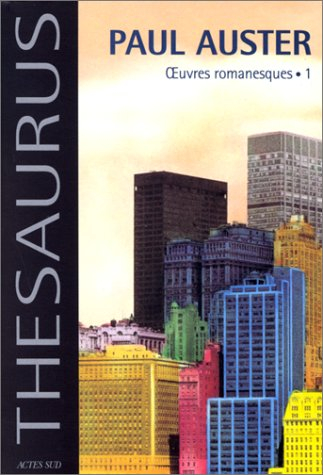Paul Auster. Vol. 1. Oeuvres romanesques