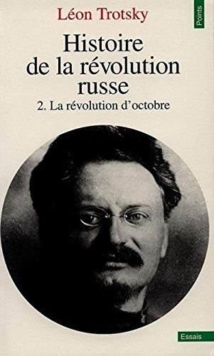 Histoire de la révolution russe. Vol. 2. La révolution d'Octobre