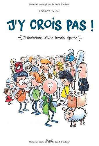 J'y crois pas ! : tribulations d'une brebis égarée
