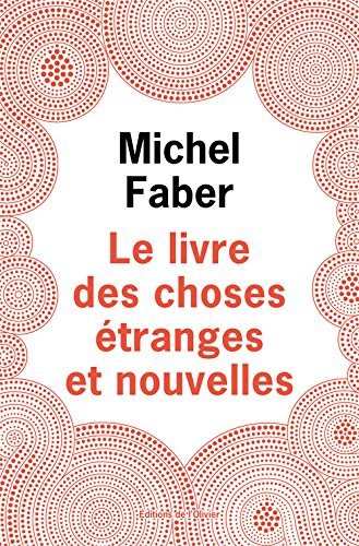 Le livre des choses étranges et nouvelles