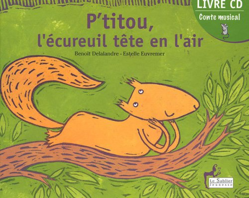 P'titou, l'écureuil tête en l'air