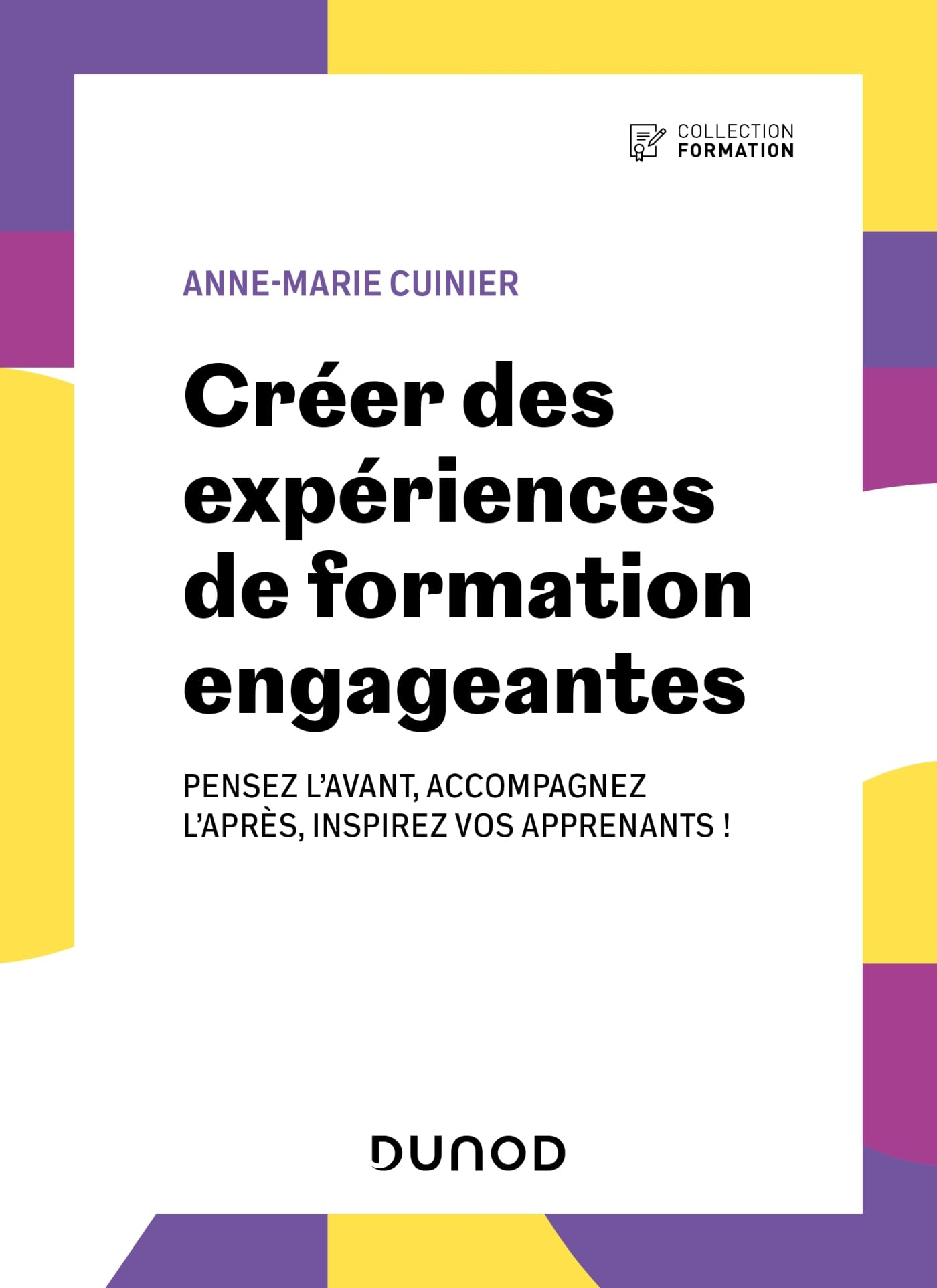 Créer des expériences de formation engageantes : pensez l'avant, accompagnez l'après, inspirez vos a