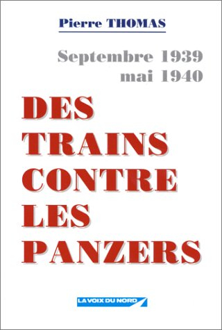 des trains contre les panzers : septembre 1939-mai 1940