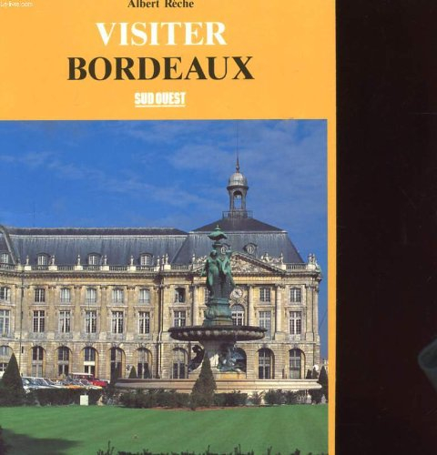 Visiter Bordeaux