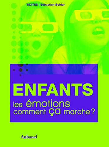 Les émotions, comment ça marche ?. Enfants