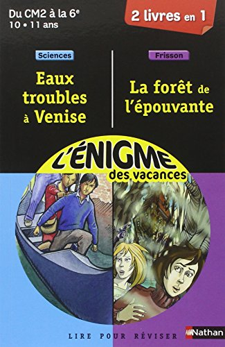 Eaux troubles à Venise : lire pour réviser : du CM2 à la 6e, 10-11 ans, sciences. La forêt de l'épou