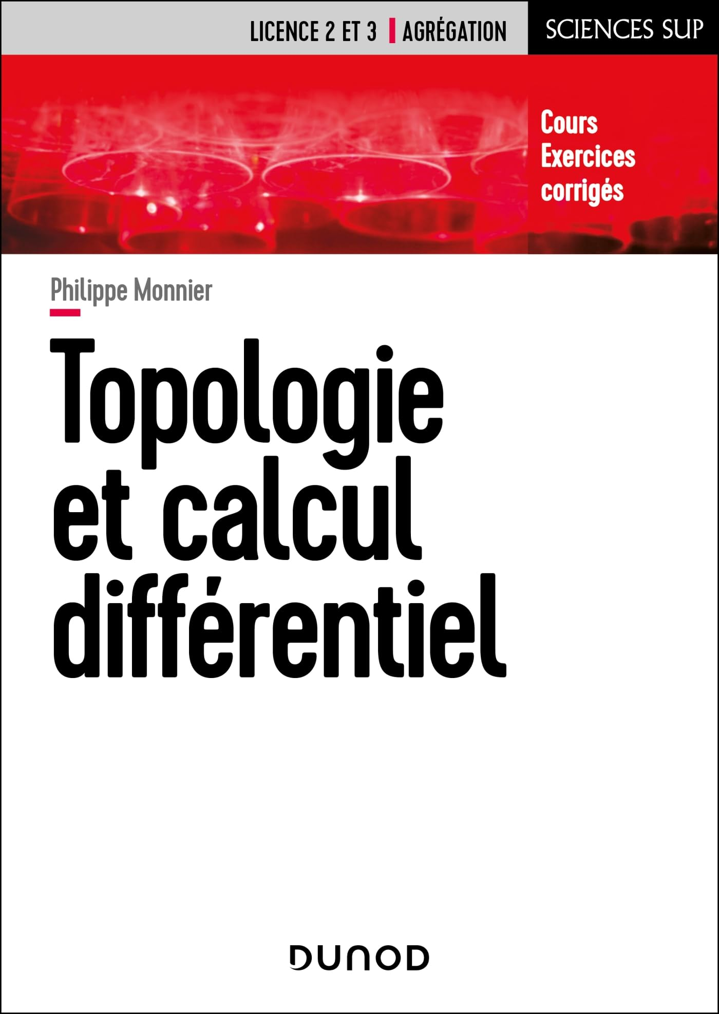 Topologie et calcul différentiel : licence 2 et 3, agrégation : cours, exercices corrigés