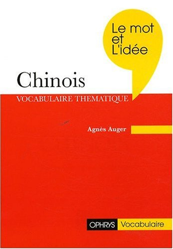 Le mot et l'idée, chinois : révision thématique du vocabulaire